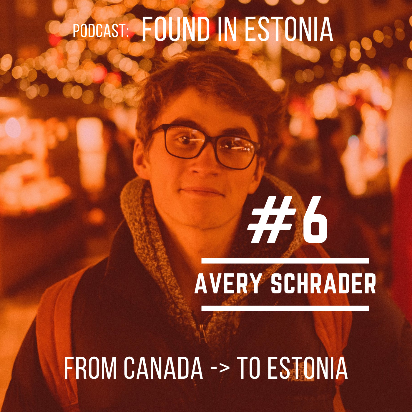 #6 Avery Schrader - From Canada to Estonia