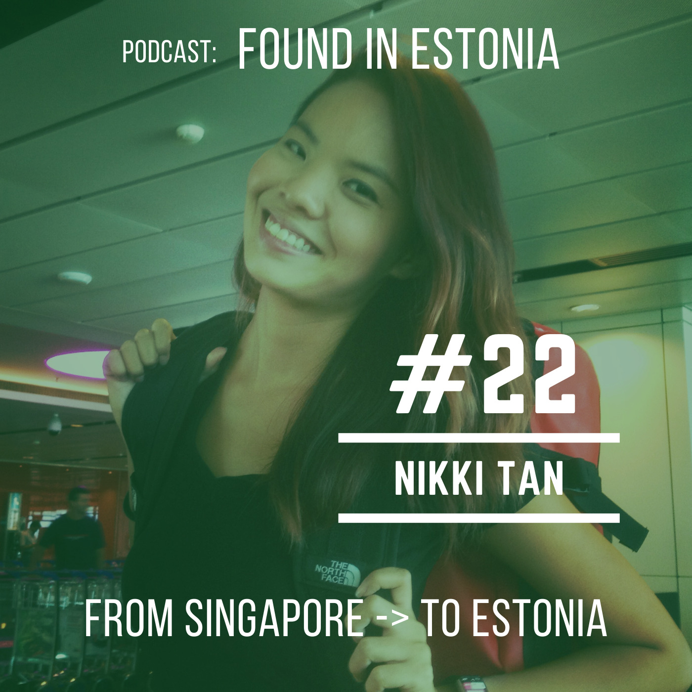 #22 Nikki Tan from Singapore to Estonia