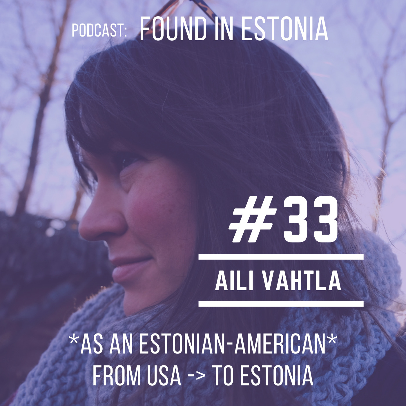 #33 Aili Vahtla from USA to Estonia: growing up as Estonian American